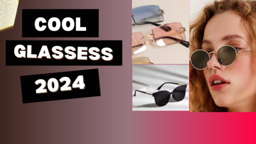 Cool Glasses 2024: Pinterest Trends and the Best Styles to Watch